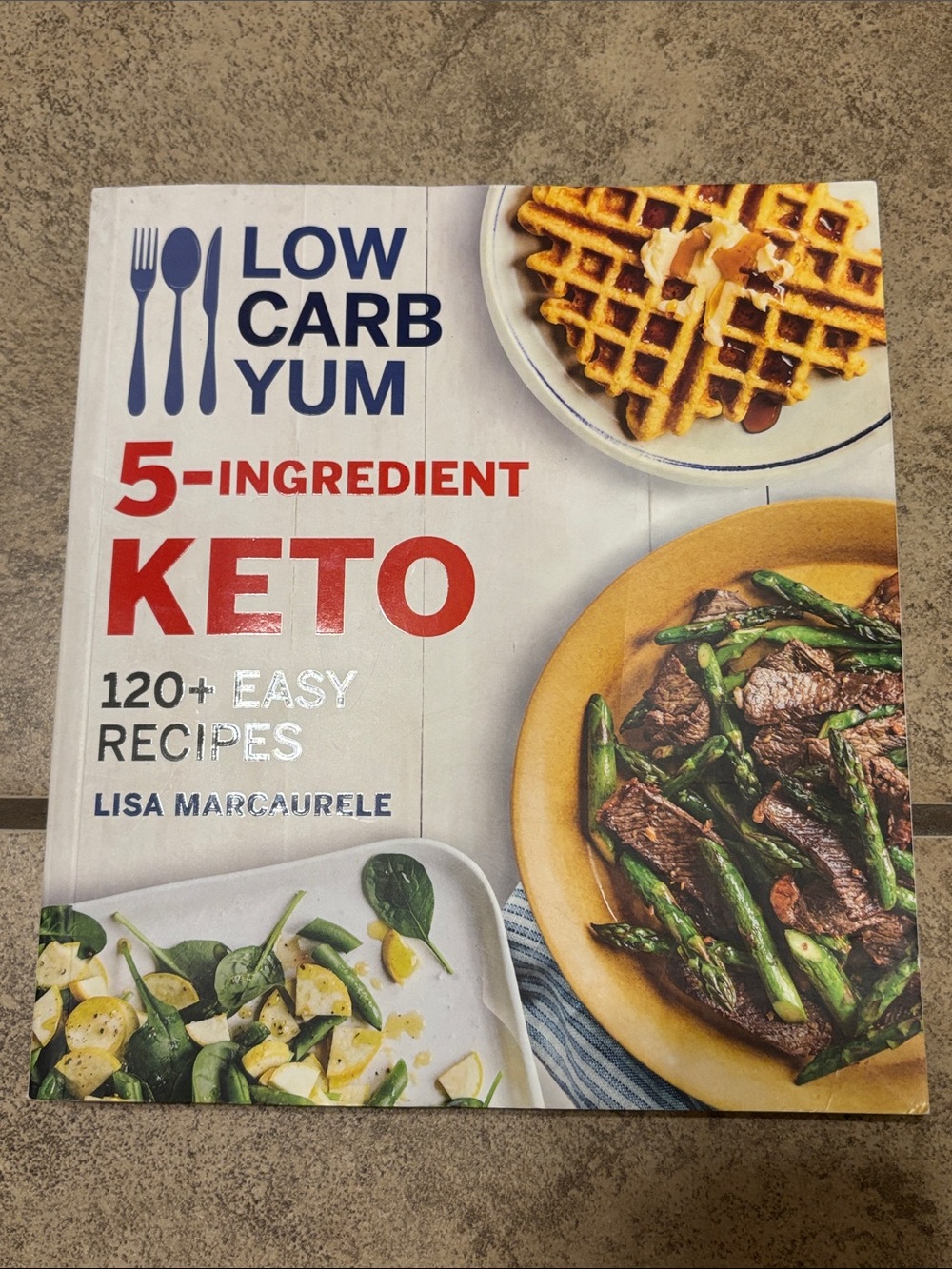 5 Ingredient Keto by Lisa Marcaurele Soft Cover Cookbook